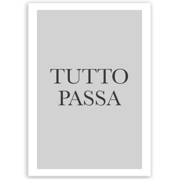 Tutto Passa - Poster Motivazionale